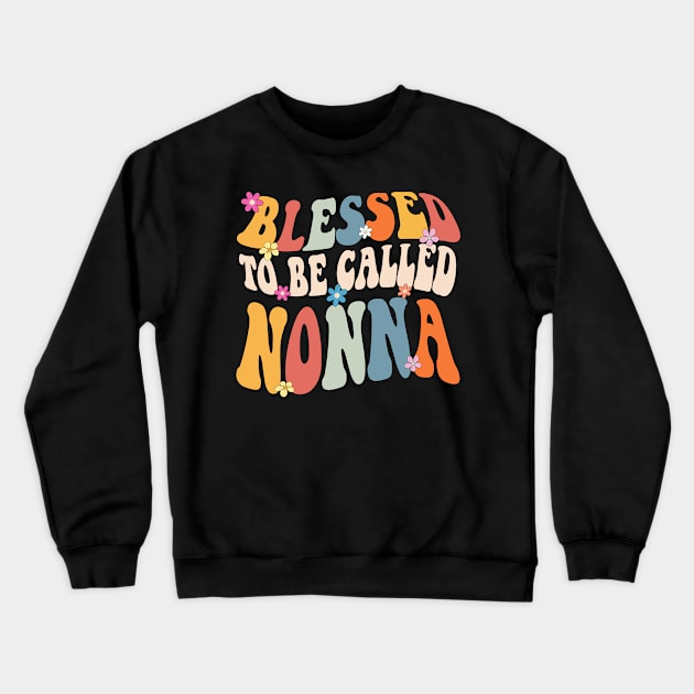 Nonna Blessed to be called nonna Crewneck Sweatshirt by Bagshaw Gravity